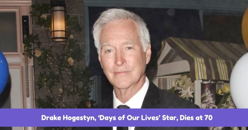 Drake Hogestyn, ‘Days of Our Lives’ Star, Dies at 70