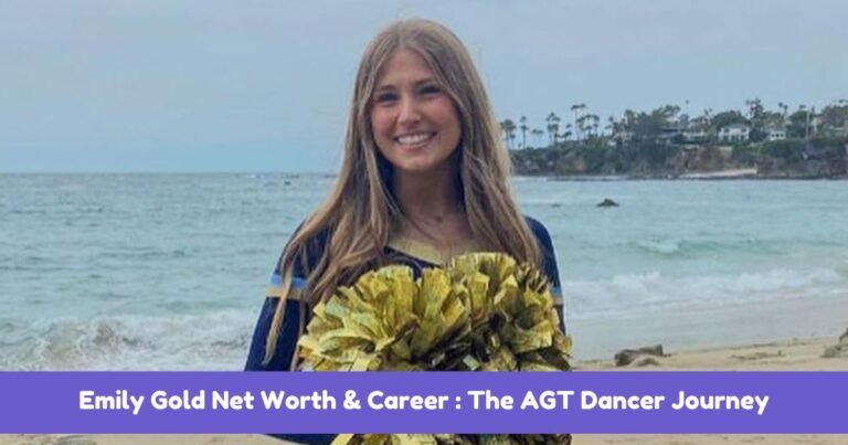 Emily Gold Net Worth & Career : The AGT Dancer Journey