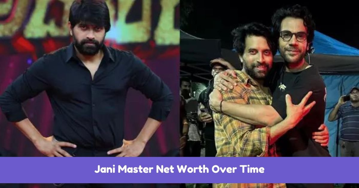 Jani Master Net Worth Over Time