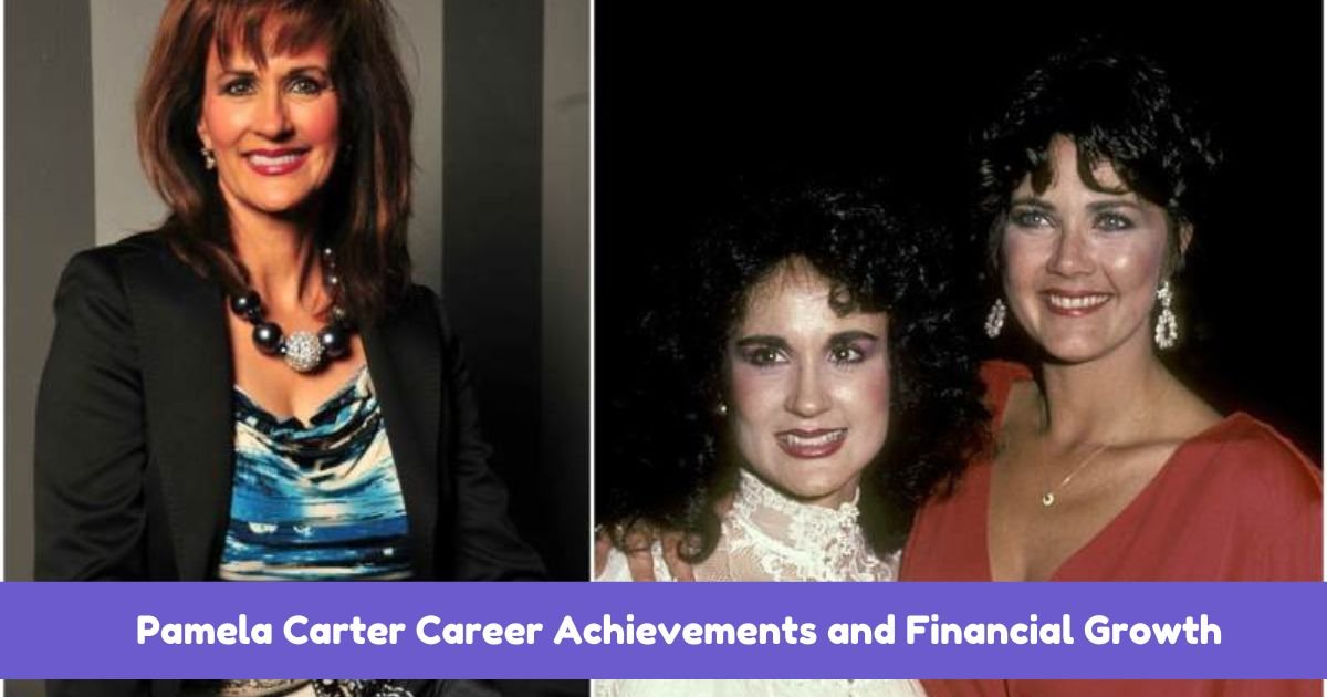 Pamela Carter Career Achievements and Financial Growth