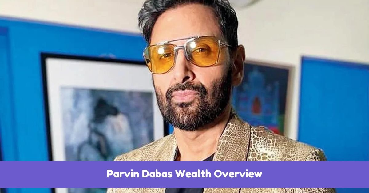 Parvin Dabas posing at an event, signifying his wealth in 2024