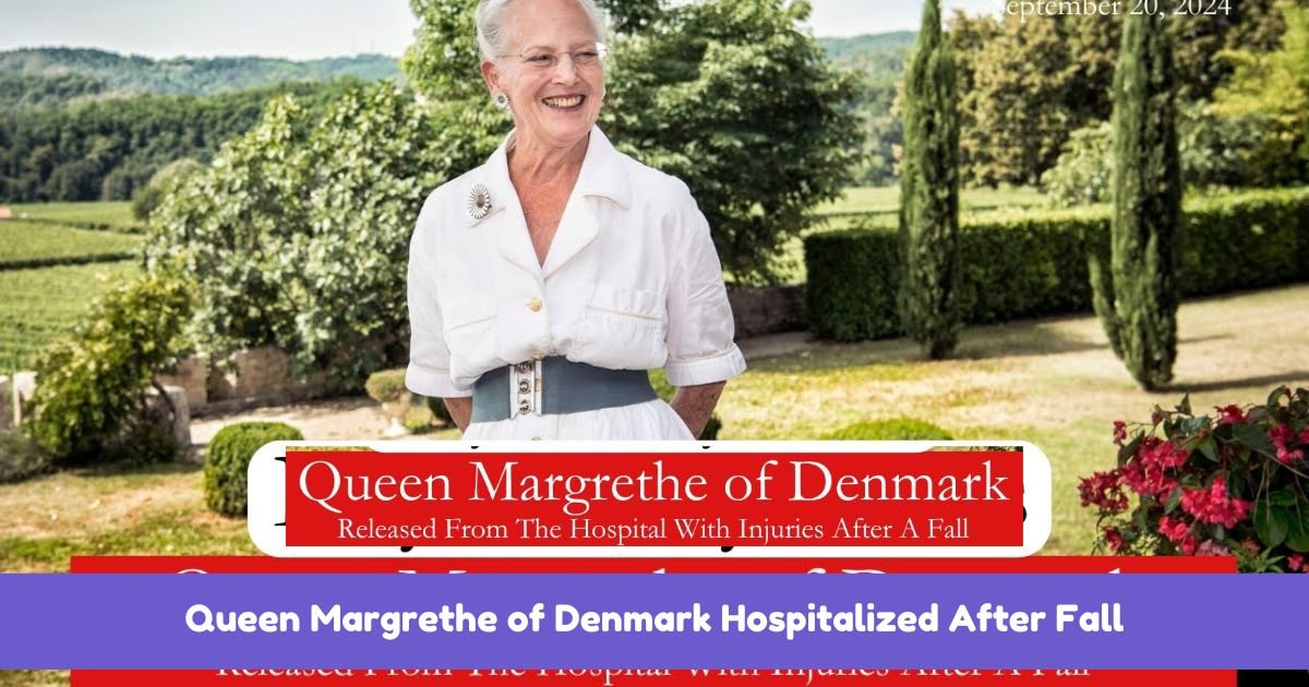 Queen Margrethe of Denmark Hospitalized After Fall