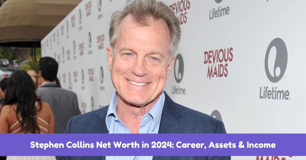 Stephen Collins Net Worth in 2024: Career, Assets & Income