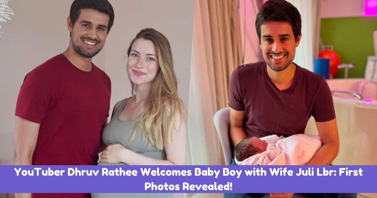 YouTuber Dhruv Rathee Welcomes Baby Boy with Wife Juli Lbr: First Photos Revealed!