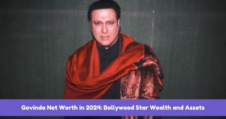 Govinda Net Worth in 2024: Bollywood Star Wealth and Assets