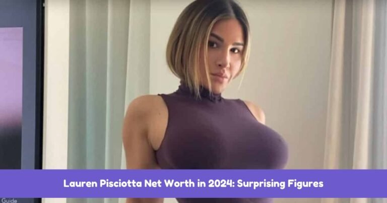 Lauren Pisciotta Net Worth in 2024: Surprising Figures