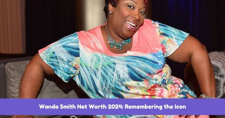 Wanda Smith Net Worth 2024: Remembering the Icon